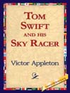 Tom Swift and his Sky Racer
